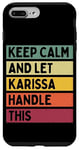 Coque pour iPhone 7 Plus/8 Plus Keep Calm And Let Karissa Handle This Funny Citation Retro