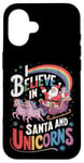 iPhone 16 Christmas Unicorn Lover I Believe In Santa And Unicorns Case