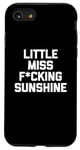 iPhone SE (2020) / 7 / 8 Little Miss Fucking Sunshine T-Shirt funny saying sarcastic Case