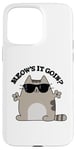 Coque pour iPhone 15 Pro Max Jeu de mots amusant pour chats Meow's It Going