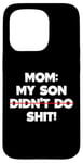 Coque pour iPhone 15 Pro Drôle de maman disant : « My Son Did not Do It »