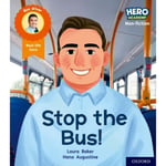 Hero Academy Non-fiction: Oxford Level 4, Light Blue Book Band: Stop the Bus! (häftad, eng)