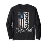 Office Clerk Sarcastic Office Clerk US Flag Office Clerk Long Sleeve T-Shirt