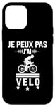 Coque pour iPhone 12 mini Je Peux pas j'ai Vélo vtt Bike cycliste Cyclisme velo humour