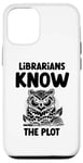 iPhone 12/12 Pro Librarians Know The Plot Librarian Book Reading Books Case