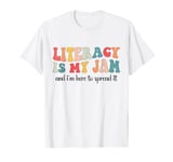 Funny Literacy Is My Jam And I'm Here To Spread It Teacher T-Shirt