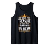 For Where Your Treasure is There Will Be Your Heart Also Tank Top