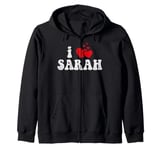 I Love Sarah Funny Valentines Day Heart Love Women Sarah Zip Hoodie