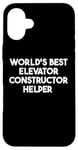 iPhone 16 Plus World's Best Elevator Constructor Helper Case