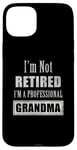 Coque pour iPhone 15 Plus Not Retired Professional Grandma - Funny Retirement Retiree