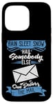 iPhone 14 Pro Max Somebody Else Can Deliver The Mail Funny Retired Postman Case