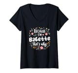 Womens Women Because I'm Babette That's Why Woman V-Neck T-Shirt