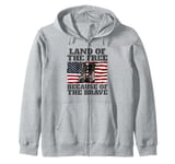 Land of the Free Because of the Brave Memorial Veterans Day Zip Hoodie