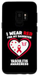 Coque pour Galaxy S9 Je porte du rouge pour ma fille Sensibilisation à la vascularite