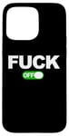 Coque pour iPhone 15 Pro Max Fuck Off