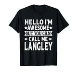 Langley Surname Call Me Langley Family Last Name Langley T-Shirt