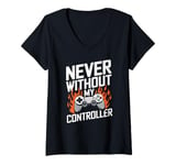 Womens Never Without My Controller Retrogaming Video Game Gift V-Neck T-Shirt