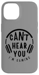 Coque pour iPhone 14 Citation amusante Can't Hear You I'm Gaming Headphones