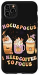 iPhone 11 Pro Max Halloween Groovy Hocus Pocus I Need Coffee To Focus Case