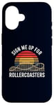 Coque pour iPhone 16 Inscrivez-moi pour le ventilateur Rollercoasters Retro Roller Coaster