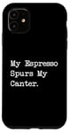 Coque pour iPhone 11 Café équestre amusant I Espresso My Lead Changes