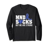 MND SUCKS but we are strong MND Awareness broken heart Long Sleeve T-Shirt