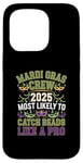 iPhone 15 Pro Mardi Gras Crew 2025 Most Likely To Catch Beads Like a Pro Case