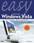 Pearson Education (US) O'Hara, Shelley Easy Microsoft Windows Vista: See It Done. Do Yourself.