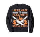 Cooker Cooking With Sharp Knife and Fire for Campers Hikers Sweatshirt