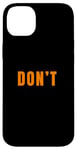 Coque pour iPhone 14 Plus Graphique orange Just Don't Orange