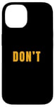 Coque pour iPhone 14 University Varsity-Gold, ne faites tout simplement pas Varsity-Gold