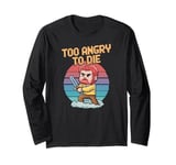 Too Angry To Die Funny Retro Video Game Pixelated Design Long Sleeve T-Shirt