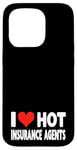 Coque pour iPhone 15 Pro I Love Hot Insurance Agents - Heart - Life Home Auto Insure