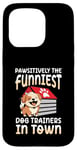 Coque pour iPhone 15 Pro Pawsitively Les dresseurs de chien les plus drôles de la ville