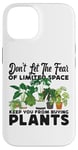 iPhone 14 Plant Lover Gardening Monstera Don't Let The Fear Of Limited Case