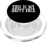 THIS IS MY HAPPY FACE Funny Sarcastic PopSockets PopGrip for MagSafe