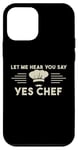 Coque pour iPhone 12 mini Laissez-moi Vous Entendre Dire Oui Chef Master Cook