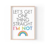 Tongue in Peach Funny Quote Print | Home Prints | Let's Get One Thing Straight I'm Not | Aesthetic Wall Art Lgbtq Gay A4 A3 A5 *FRAME NOT INCLUDED* - PBH90