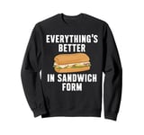 Sandwich Maker Funny Grilled Or Toasted Bread Sandwiches Sweatshirt