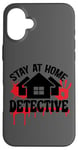 Coque pour iPhone 16 Plus Rester à la maison Détective Crime Solver