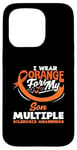 Coque pour iPhone 15 Pro I Wear Orange Ribbon Son Sensibilisation à la sclérose en plaques