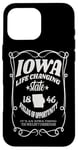 iPhone 16 Pro Max Iowa Life Changing State 1846 Funny Iowa Case