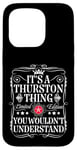 Coque pour iPhone 15 Pro Le nom de Thurston est une histoire de Thurston que vous ne comprendriez pas