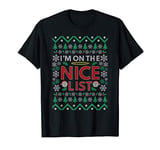 Funny I'm On The NICE LIST Santa Christmas Naughty Or Nice T-Shirt