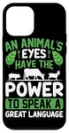 iPhone 12 mini An Animal's Eyes Have The Power To Speak A Great Language Case