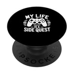 My Life Is A Side Quest Un Jeu Amusant Pour Gamer PopSockets PopGrip Adhésif