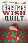 The Christmas Wish Quilt: Wine Country Quilt Series Book 4 of 5