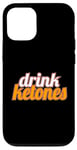 iPhone 12/12 Pro Keto Diet Drinks Ketogenic Lifestyle Drink Ketones Low Carb Case