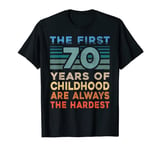 The First 70 Years Old Birthday Funny 70th Birthday Gag Gift T-Shirt