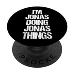 I'm Jonas Doing Jonas Things - Funny Saying Cool Name Jonas PopSockets Adhesive PopGrip